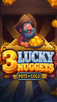 3 Lucky Nuggets