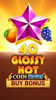 40 Glossy Hot Coin Boost