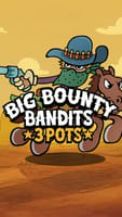 Big Bounty Bandits: 3 Pots