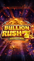 Bullion Rush 7s
