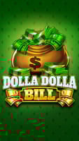 Dolla Dolla Bill