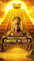 Mighty Crown™ Empire of Gold