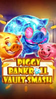 Piggy Bankroll: Vault Smash